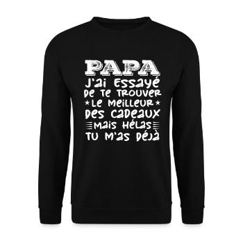 Papa J'ai Essayé De Te Trouver Le Meilleur Cadeau - Sweat-shirt Unisexe - noir - Devant - Alina (178cm) & Michal (187cm)