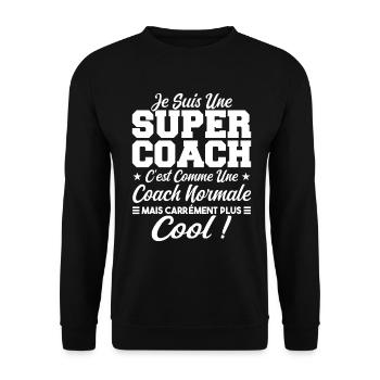 Une Super Coach Idée Femme Cadeau Humour - Sweat-shirt Unisexe - noir - Devant - Alina (178cm) & Michal (187cm)