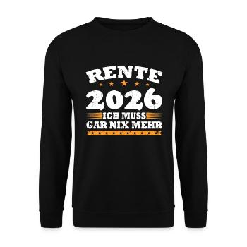 Rente 2026 Ich Muss Gar Nix Mehr - Unisex Pullover - Schwarz - Vorne - Alina (178cm) & Michal (187cm)