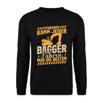 Studieren kann jeder bagger fahren nur die besten - Unisex Pullover - Schwarz - Vorne - Alina (178cm) & Michal (187cm)