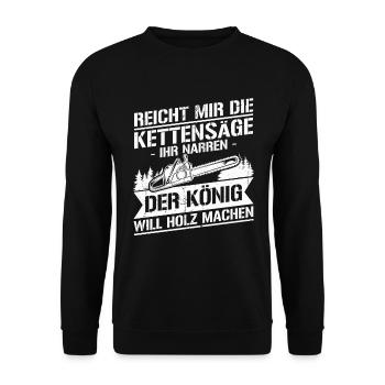 Reicht mir die kettensäge ihr narren der könig - Unisex Pullover - Schwarz - Vorne - Alina (178cm) & Michal (187cm)