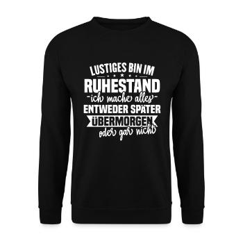 Lustiges Ruhestand Sprüche Geschenk - Unisex Pullover - Schwarz - Vorne - Alina (178cm) & Michal (187cm)