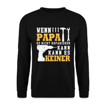 Wenn Papa es nicht reparieren kann kann es keiner - Unisex Pullover - Schwarz - Vorne - Alina (178cm) & Michal (187cm)