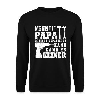 Si papa ne peut pas le réparer, personne ne le peut - Sweat-shirt Unisexe - noir - Devant - Alina (178cm) & Michal (187cm)