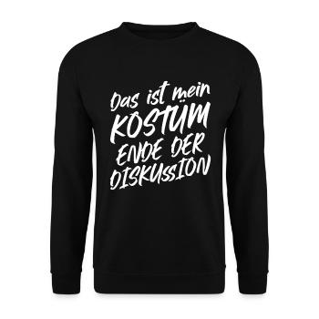 That's my costume End of discussion - Unisex Sweatshirt - black - Front - Alina (178cm) & Michal (187cm)