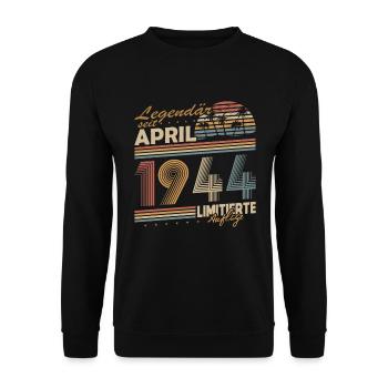 Legendary Since April 1944 Gift Birthday - Unisex Sweatshirt - black - Front - Alina (178cm) & Michal (187cm)
