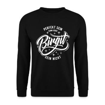 Vorname Birgit - Namenstag - Geschenk - Unisex Pullover - Schwarz - Vorne - Alina (178cm) & Michal (187cm)