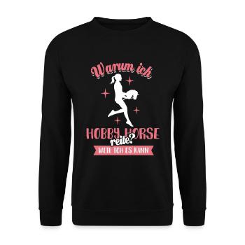 Warum ich Hobby Horse reite? Weil ich es kann - Unisex Pullover - Schwarz - Vorne - Alina (178cm) & Michal (187cm)
