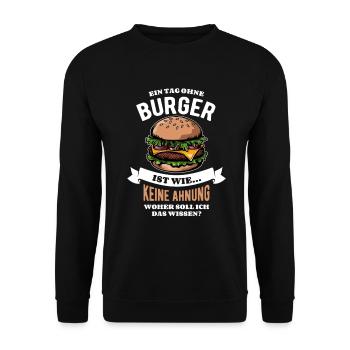 Ein Tag ohne Burger - unvorstellbar - Spruch - Unisex Pullover - Schwarz - Vorne - Alina (178cm) & Michal (187cm)