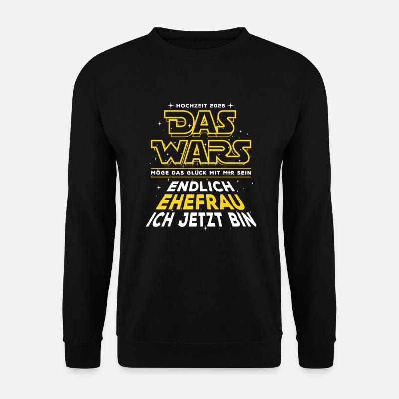 Das Wars - Hochzeit 2025 - Endlich Ehefrau - Unisex Pullover - Schwarz