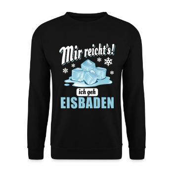 Mir reicht's ich geh Eisbaden - Eisbader Spruch - Unisex Pullover - Schwarz - Vorne - Alina (178cm) & Michal (187cm)