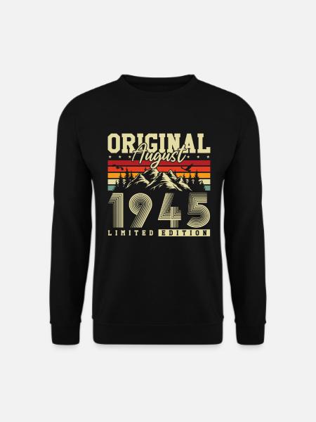 Original August 1945 Jahrgang Geburtstag Retro - Unisex Pullover - Schwarz