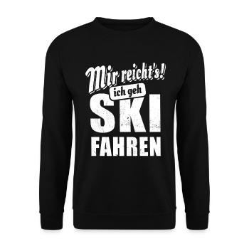 Mir reicht's ich geh Ski fahren - Spruch - Unisex Pullover - Schwarz - Vorne - Alina (178cm) & Michal (187cm)
