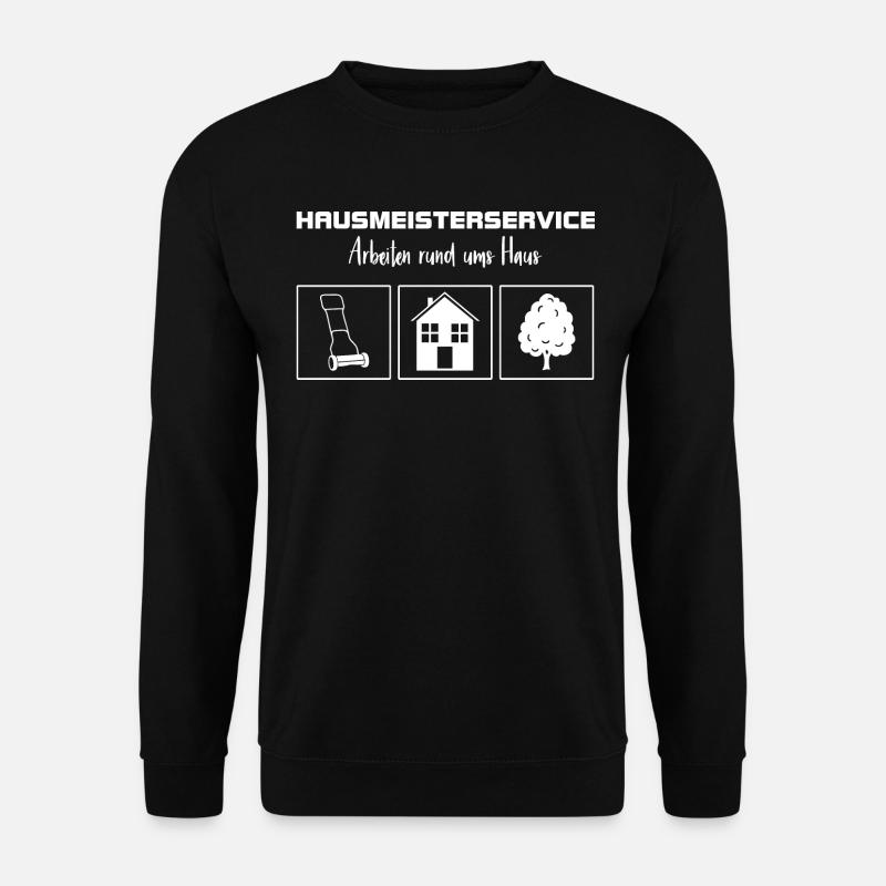 Arbeiten rund ums Haus - Hausmeisterservice - Unisex Pullover - Schwarz