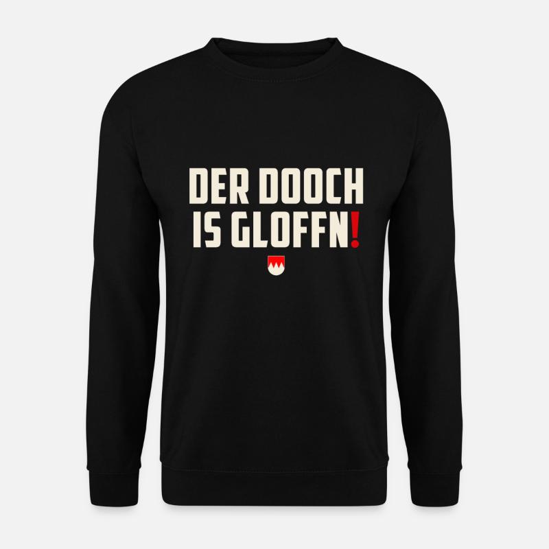 Der Dooch is gloffn - Franken T shirt Geschenk - Unisex Pullover - Schwarz
