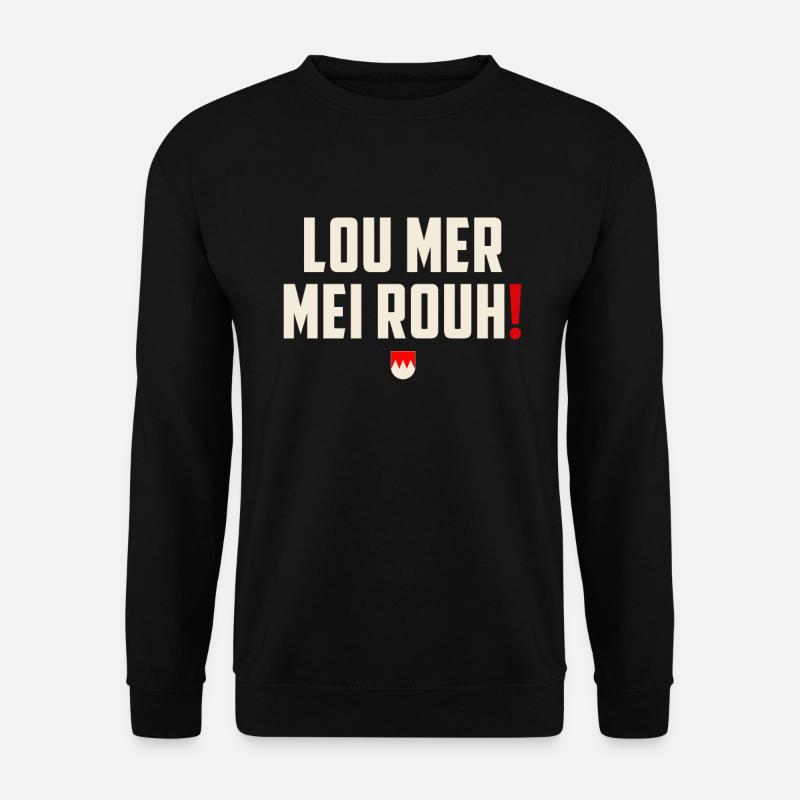 Lou mer mei Rouh - Franken Dialekt Spruch - Unisex Pullover - Schwarz