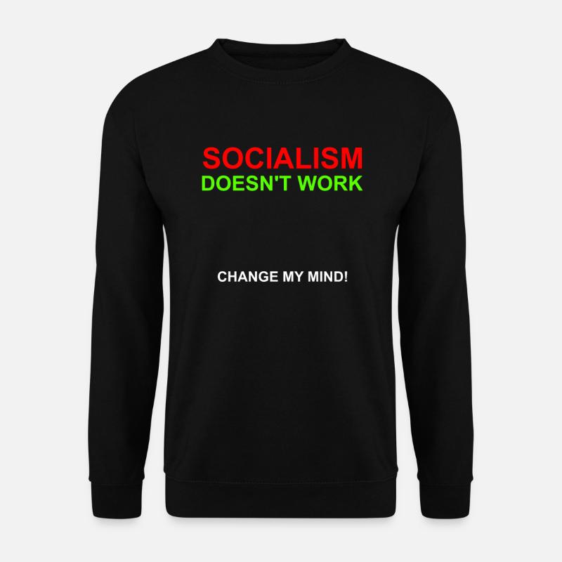 Anti socialism capitalism does not work - Unisex Sweatshirt - black