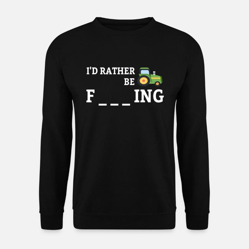 Farm farming tractor funny gift - Unisex Sweatshirt - black