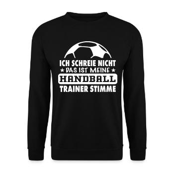 Handball Trainer Stimme lustiger Spruch Geschenk - Unisex Pullover - Schwarz - Vorne - Alina (178cm) & Michal (187cm)