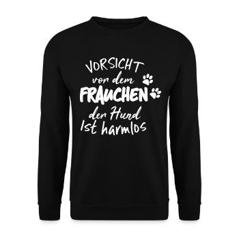 Vorsicht vor dem Frauchen der Hund - Unisex Pullover - Schwarz - Vorne - Alina (178cm) & Michal (187cm)