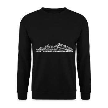 Jetzt Reichts Ich Geh Wandern - - Unisex Pullover - Schwarz - Vorne - Alina (178cm) & Michal (187cm)
