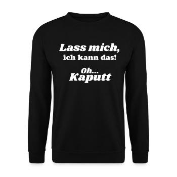 Lass mich ich kann das oh kaputt 5 weiss - Unisex Pullover - Schwarz - Vorne - Alina (178cm) & Michal (187cm)