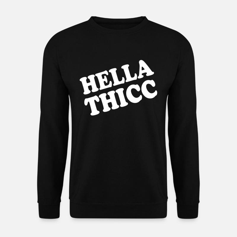 hella thicc - Unisex Pullover - Schwarz