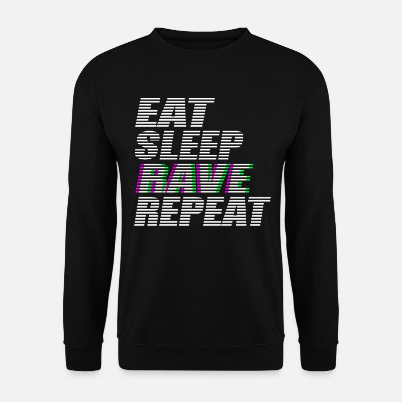 manger dormir rave répéter techno dj rave dubstep - Sweat-shirt Unisexe - noir