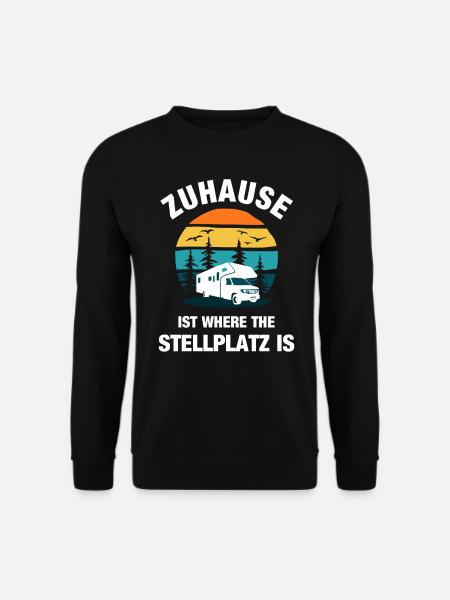 Camping Camper Wohnmobil Campen Zuhause Geschenk - Unisex Pullover - Schwarz