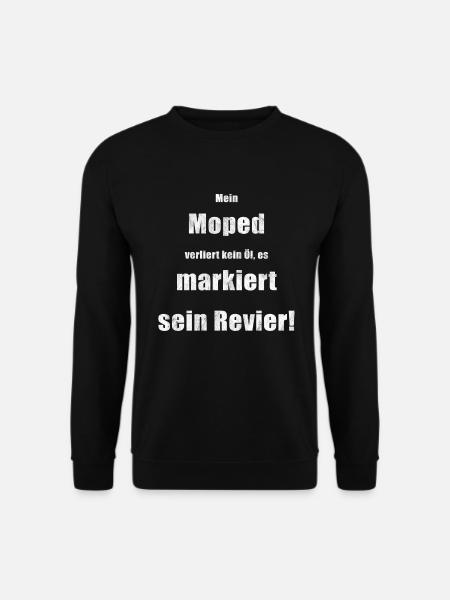 Moped verliert kein Öl markiert Revier Spruch - Unisex Pullover - Schwarz