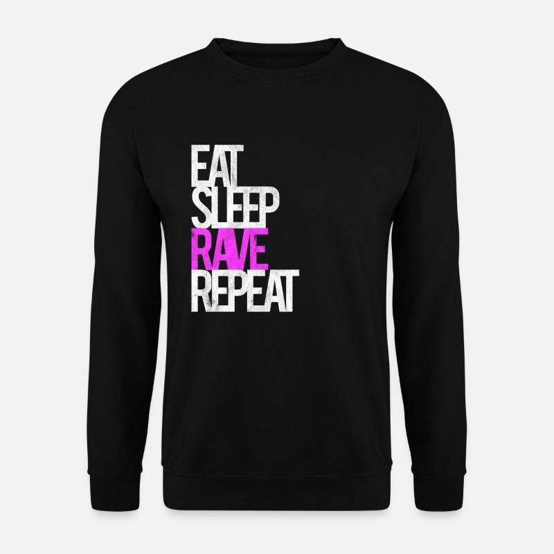 Rave Raver Techno Musik Eat Sleep Rave Repeat - Unisex Pullover - Schwarz