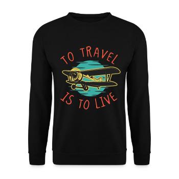 Travel is to Live Travel Traveling Aircraft - Unisex Sweatshirt - black - Front - Alina (178cm) & Michal (187cm)