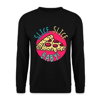 Pizza Slice Slice Baby! Food Food Humor - Unisex Sweatshirt - black - Front - Alina (178cm) & Michal (187cm)