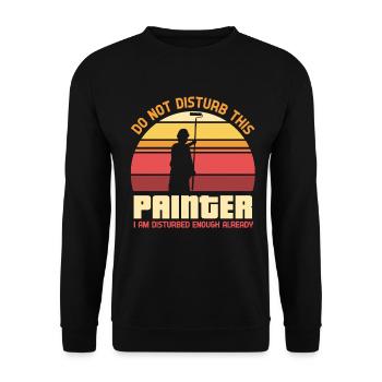 Do not disturb this painter - painter - Unisex Sweatshirt - black - Front - Alina (178cm) & Michal (187cm)