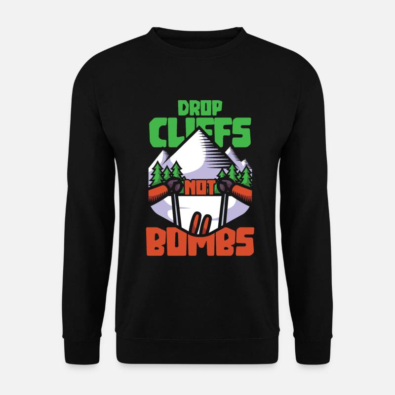 Ski drop cliffs not bombs - Unisex Sweatshirt - black