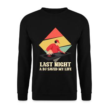 Last night a DJ saved my life Geschenk - Unisex Pullover - Schwarz - Vorne - Alina (178cm) & Michal (187cm)