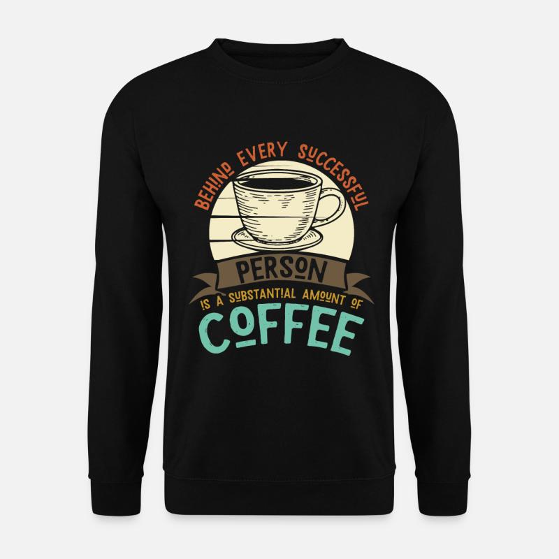 Kaffee Koffein Erfolg Kaffeetrinker - Unisex Pullover - Schwarz