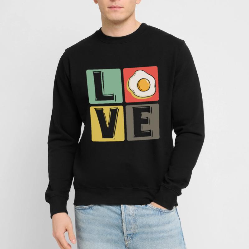Eggs Fried Egg Scrambled Eggs Love Breakfast Gift Unisex Sweatshirt
