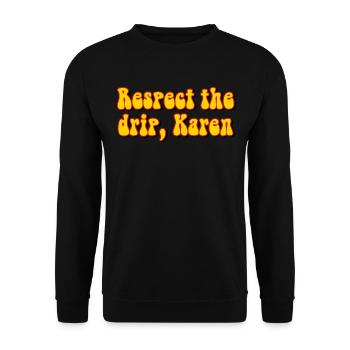 Respect Karen Meme - Unisex Sweatshirt - black - Front - Alina (178cm) & Michal (187cm)