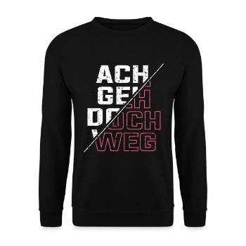 ach geh doch weg - Unisex Pullover - Schwarz - Vorne - Alina (178cm) & Michal (187cm)