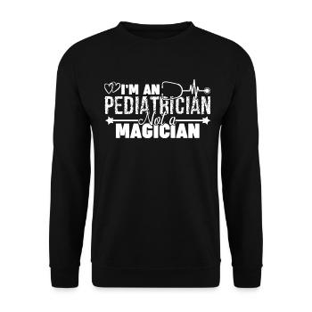 Pediatrician Is Not Magician - Unisex Sweatshirt - black - Front - Alina (178cm) & Michal (187cm)
