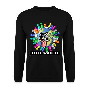 Too much. - Unisex Pullover - Schwarz - Vorne - Alina (178cm) & Michal (187cm)