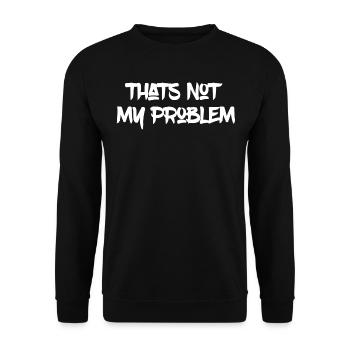 Ce n'est pas mon problème - Sweat-shirt Unisexe - noir - Devant - Alina (178cm) & Michal (187cm)