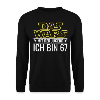 67. Geburtstag Das Wars Mit der Jugend Ich bin 67 - Unisex Pullover - Schwarz - Vorne - Alina (178cm) & Michal (187cm)