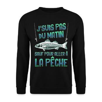 Je Suis Pas Du Matin Sauf Pour La Pêche Humour - Sweat-shirt Unisexe - noir - Devant - Alina (178cm) & Michal (187cm)