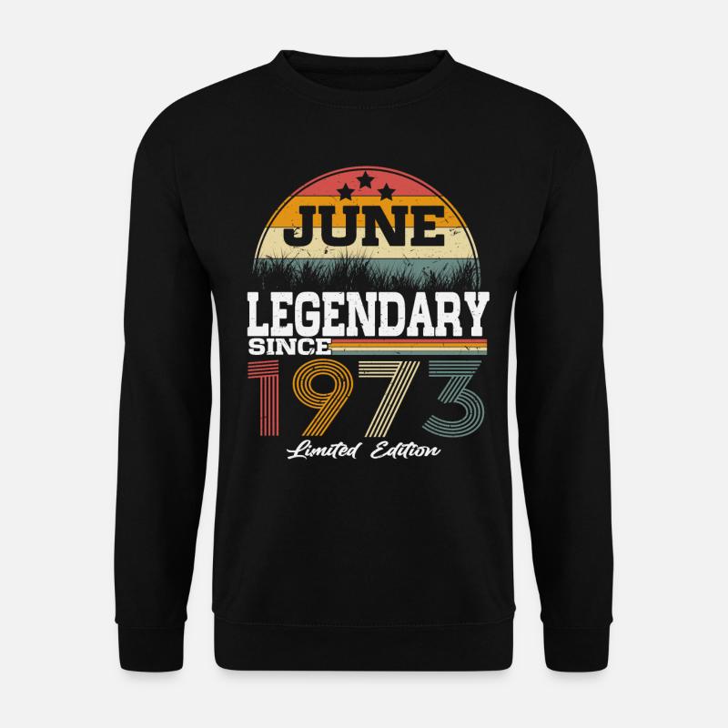 Legenden wurden im Juni 1973 geboren - Unisex Pullover - Schwarz