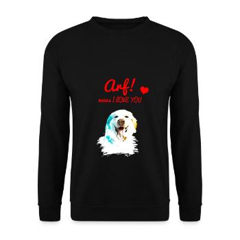 Arf means I love you - Maremmano - Unisex Sweatshirt - black - Front - Alina (178cm) & Michal (187cm)