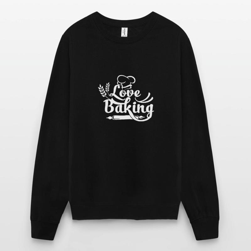Baker Baking Bakery Baking Baker Unisex Sweatshirt