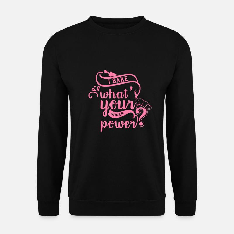 Baker Baking Baking Bakery Baker - Unisex Sweatshirt - black
