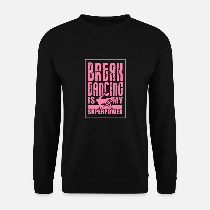 Breakdancer - Unisex Sweatshirt - black